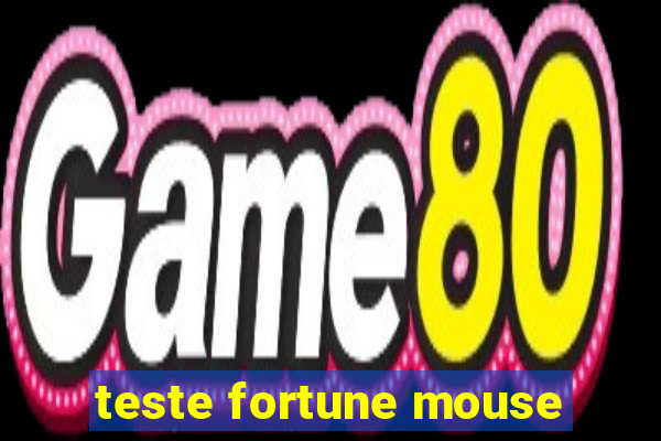 teste fortune mouse